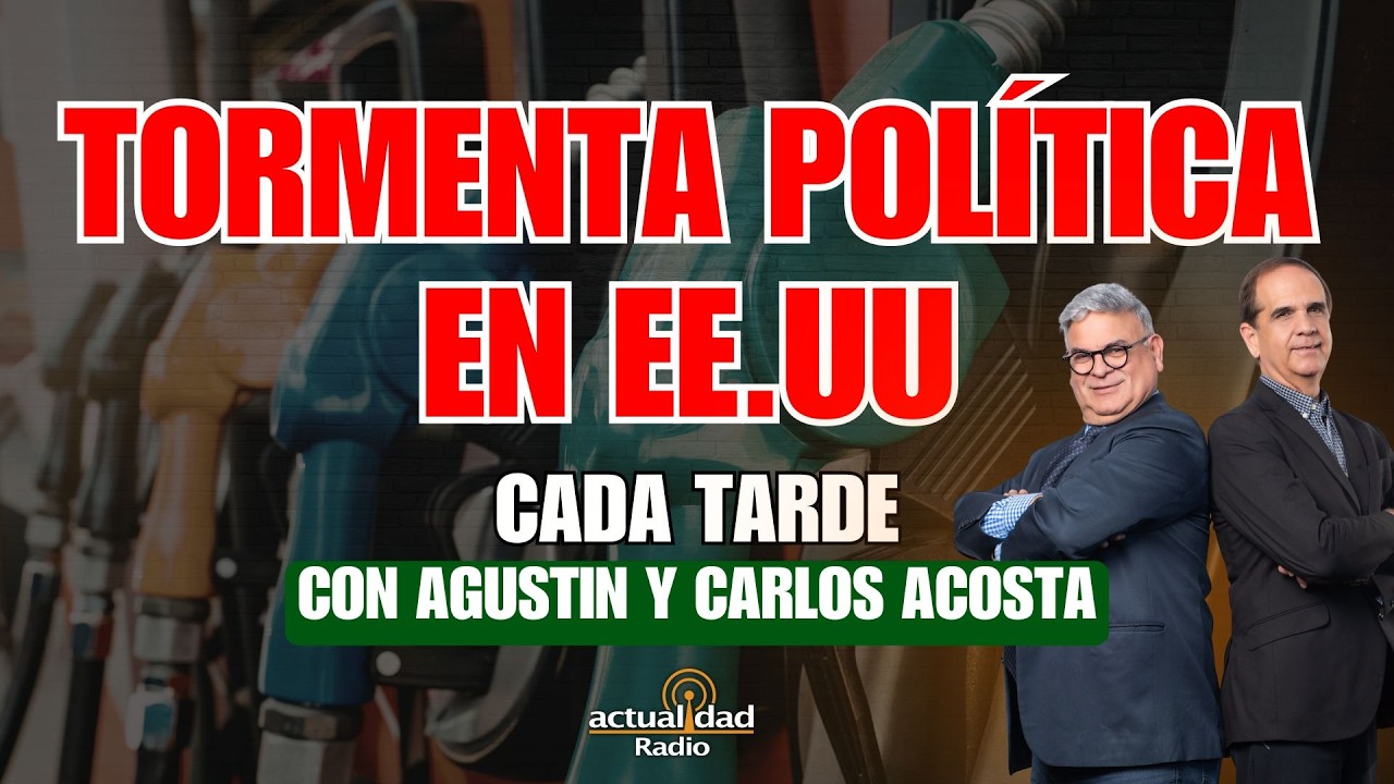 Escándalos en Washington y gasolina más cara | Cada Tarde con Agustin y Carlos Acosta