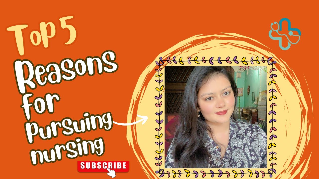 Top 5 Reasons for pursuing Nursing. Advantages of Nursing. Jobs, salary, scope . A complete guide.