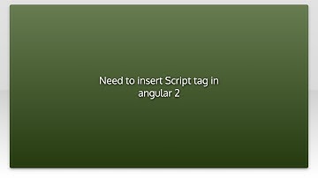 Need to insert Script tag in angular 2