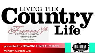 Living the Country Life presented by Fremont Funeral Chapel