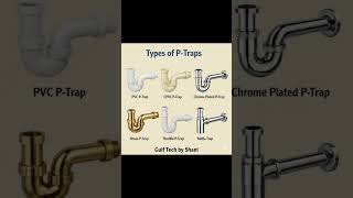"All Types of P-Traps Explained! 🚰💧 PVC, CPVC, Brass, Flexible & Bottle Trap — #gulftechbyshani
