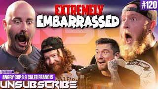 Angry Cops Most EMBARRASSING Police Moment & Baldur's Gate 3 Is INSANE - Unsubscribe Podcast Ep 120