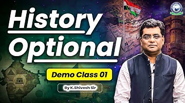 UPSC 2026 Aspirants | History Optional Preparation | Demo Class 01 | by K. Shivesh Sir KGS