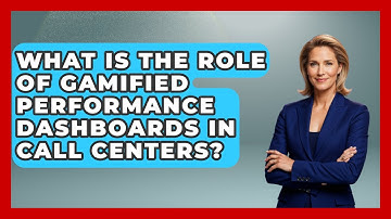 What Is The Role Of Gamified Performance Dashboards In Call Centers? - Call Center Pro Strategies