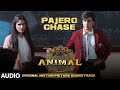 ANIMAL (BGM): PAJERO CHASE | Harshavardhan R | Ranbir K, Sandeep V, Bhushan K