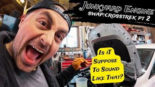 Junkyard Engine Swap in 2018 Subaru Crosstrek