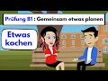 Prüfung B1 ( DTZ ) Gemeinsam etwas planen | Für die Party etwas kochen 🧑‍🍳