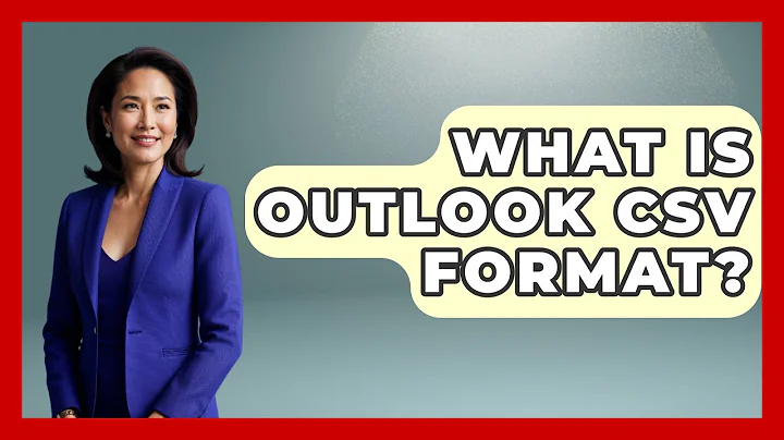 What Is Outlook CSV Format? - TheEmailToolbox.com