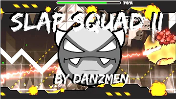 Geometry Dash - Slap Squad II by Danzmen (Easy Demon)