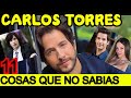 11 COSAS QUE NO SABIAS DE CARLOS TORRES; CHARLY EN LA REINA DEL FLOW 💖💛💚