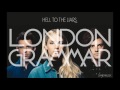 Hell to the liars - London Grammar