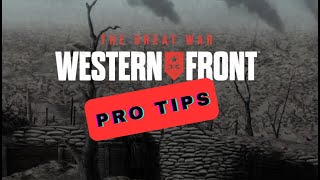 The Great War : Western Front - Pro Tips