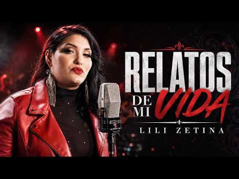Lili Zetina - Relatos de Mi Vida 💥