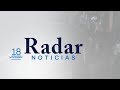 Radar Noticias | Jueves, 18 de noviembre de 2021