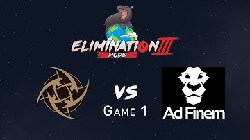 Elimination Mode 3 - NiP vs Ad Finem - Game 1