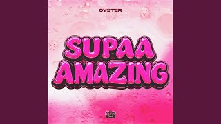 Supaa Amazing