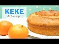 Keke de Naranja hecho en Casa - Fácil de preparar / Cositaz Ricaz
