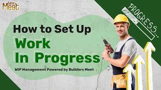 How to use WIP Management on Builders Meet