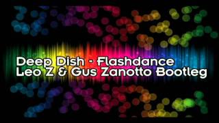 Download Lagu Deep Dish - Flashdance (Leo Z \u0026 Gus Zanotto Bootleg) MP3
