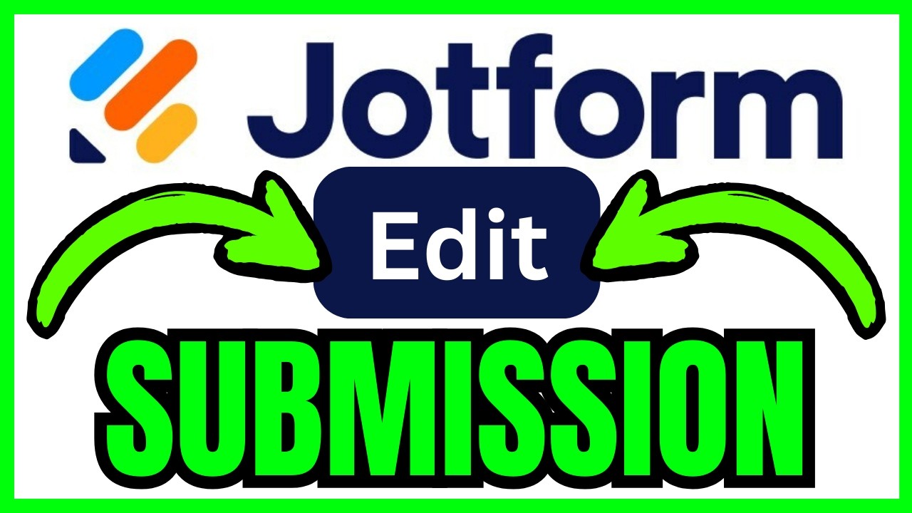 How To EDIT A Jotform Submission (QUICK & EASY) 2026 - YouTube