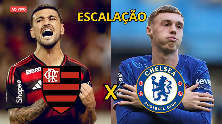 FLAMENGO X CHELSEA - MANO A MANO QUEM É MELHOR?