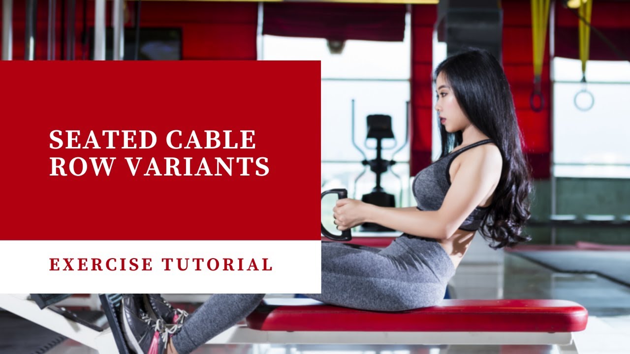 Seated Cable Row + Variations YouTube