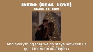 Intro (Real love) - Brandz ft. zion (lyrics) แปลไทย