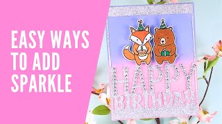Adding Sparkle to Cards is Easier Than You Think!