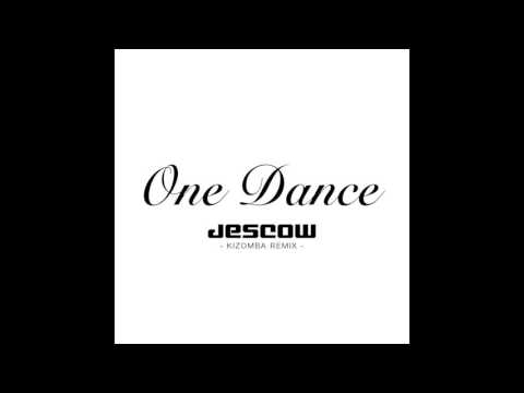 Drake – One dance (Jescow Kizomba remix)