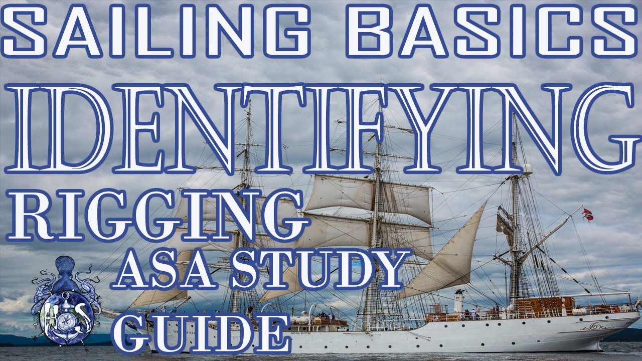 How to sail, sailboat rigging ASA study guide