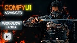 Comfyui Advanced Tutorial 10 - Workflow Karma