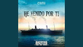 He Venido Por Ti