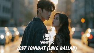 Lost Tonight (Love Ballad) - VueMix