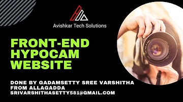 Avishkar Tech Solutions Internship Project Video2|FrontEnd Hypocam|Done By Gadamsetty Sree Varshitha