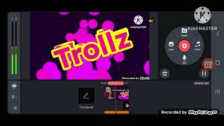 Trollz Logo Remake Kinemaster Speedrun Be Like 👍 Speed 16X