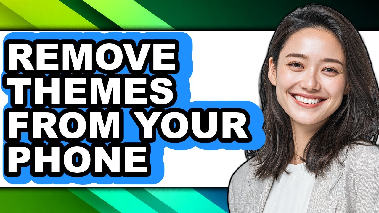 How to Remove Themes from Your Phone (full Guide)