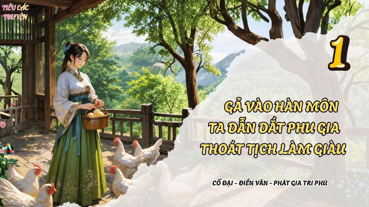 Tập 1: Gả Vào Hàn Môn: Ta Dẫn Dắt Phu Gia Thoát Tịch Làm Giàu