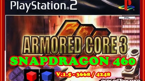 Settings //  Armored Core 3  // Aethersx2  // Snapdragon 460 // Medium Device