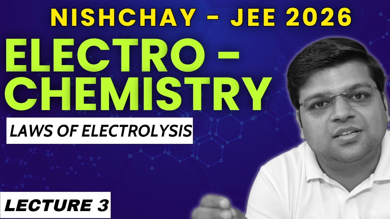 Electrochemistry L3 Nishchay 2024 DexterChem YouTube