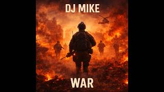 DJ MIKE - WAR