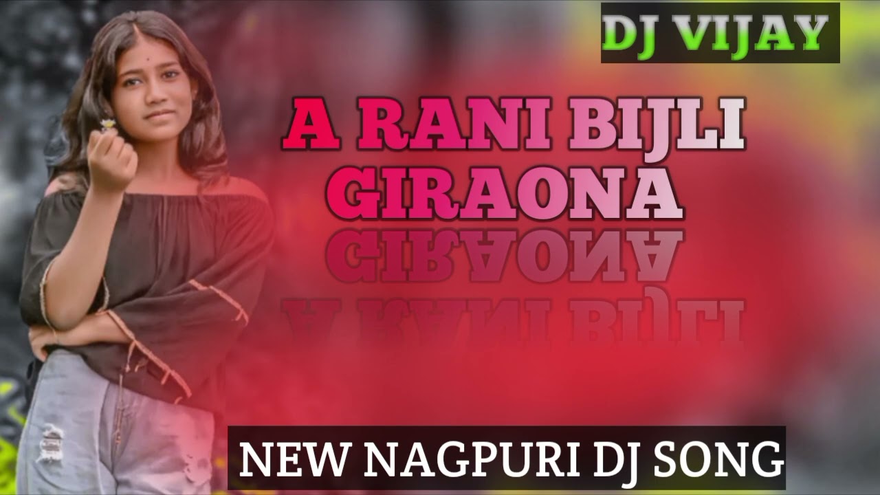 !! A RANI BIJLI GIRAONA!! NEW NAGPURI DJ SONG!!!! DJ VIJAY PASERIYA!!!¡