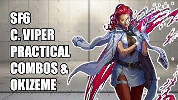 SF6 C. Viper Practical Combo and Okizeme Guide [Street Fighter 6][S3 Ver 20251022]