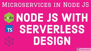 Node JS services with Serverless Design Lambda & API gateway #23