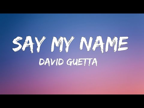 David Guetta - Say My Name Ft. Bebe Rexha, J Balvin