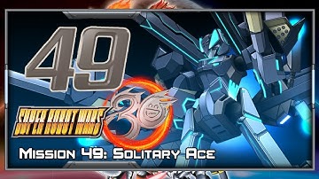 Super Robot Wars 30 [English] - Walkthrough - Scenario 49 (Edge) [Solitary Ace]