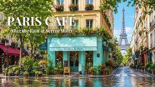 𝐏𝐀𝐑𝐈𝐒 𝐂𝐀𝐅𝐄  ✨ After the Rain — Serene Waltz & Shimmering Cobblestones [3 HOURS]