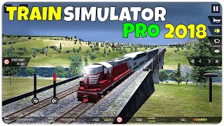 Train Simulator Pro 2018 - Android/IOS Gameplay 2022 screenshot 5