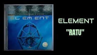 ELEMENT - RATU |LYRICS