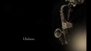 Video voorbeeld van "L'Italiano - Saxophone"