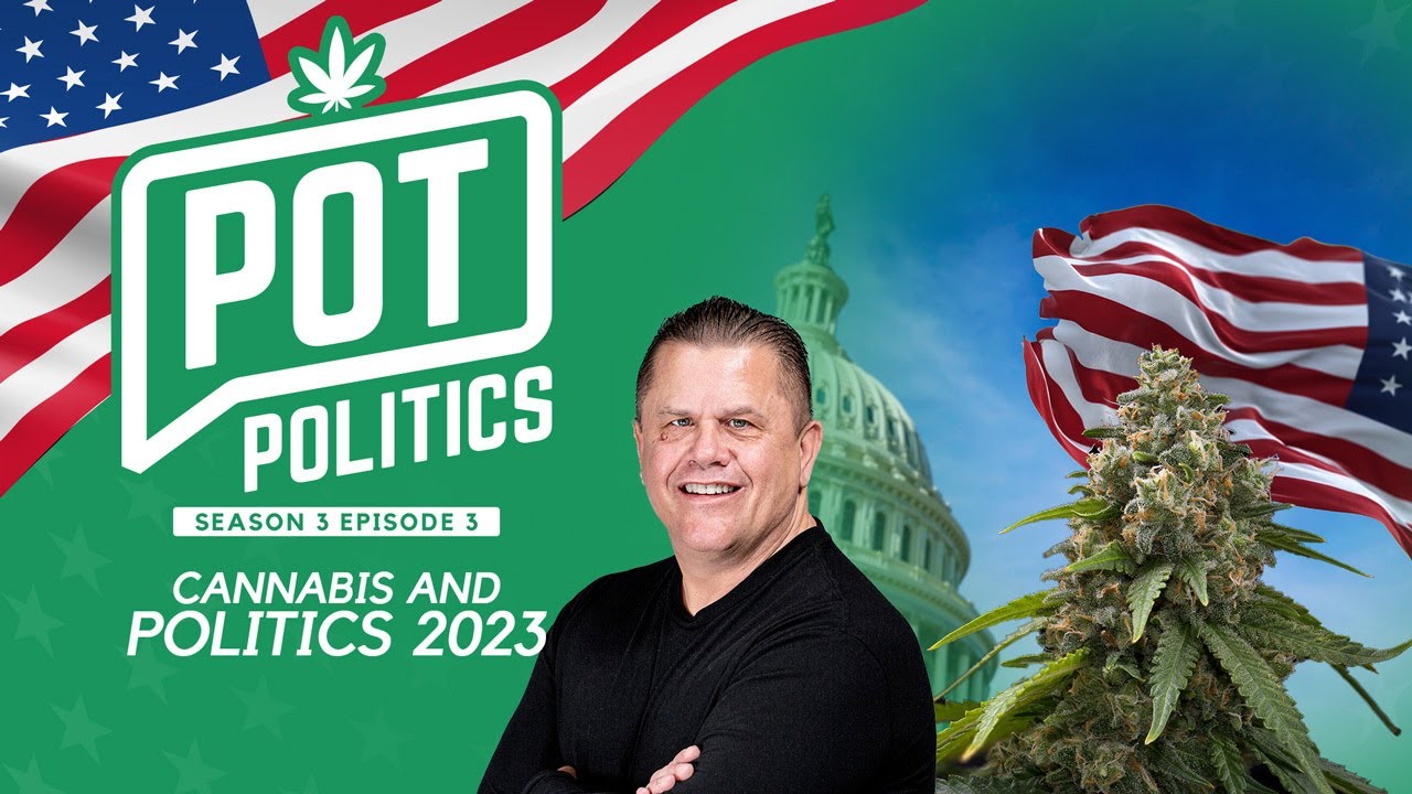 Pot Politics | S3 Episode 3- Cannabis and Politics 2023